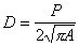 D=P/(2x(PIxA)^0.5)